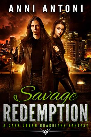 [Dark Urban Guardians 04] • Savage Redemption · A Dark Urban Guardians Fantasy